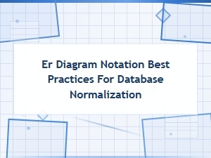 Best Practices for Er Diagram Notation in Normalization
