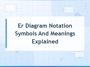 Er Diagram Notation Symbols and Their Meanings Explained
