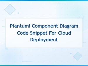 Plantuml Component Diagram Templates for Cloud Deployment Architecture
