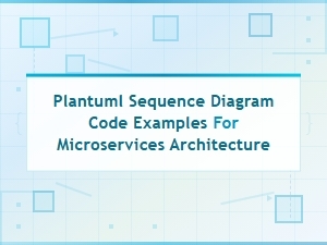 Plantuml Sequence Diagram Code Examples for Microservices Architecture