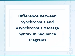 Synchronous vs Asynchronous Message Syntax in Uml Sequence Diagrams