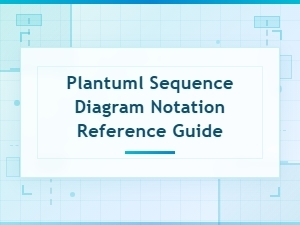 Keyword: Plantuml Sequence Diagram Notation Reference Guide